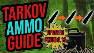 Tarkov Ammo Guide and Tier List Patch 0.13 | Escape from Tarkov Guide