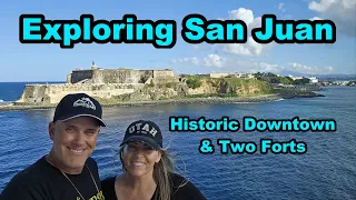 Exploring Historic San Juan, Puerto Rico, Castillo San Felipe del Morro, & Castillo San Cristóbal