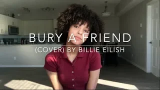 Bury A Friend (cover) By Billie Eilish