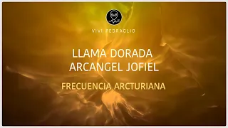 🔥 GOLDEN FLAME 💛 ARCHANGEL JOPHIEL | Arcturian Frequency | Vivi Pedraglio