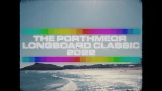 The Porthmeor Longboard Classic 2022 in 4k