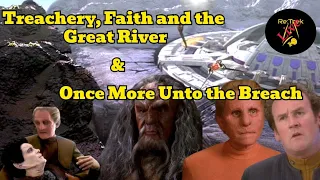 Re:Trek LIVE episode 225 "Treachery, Fath and the Great River" & "Once More Unto the Breach"