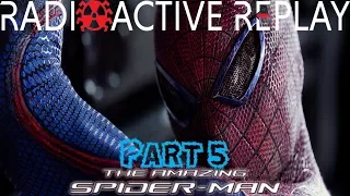 Radioactive Replay - The Amazing Spider-Man Part 5 - To Smash the Spider