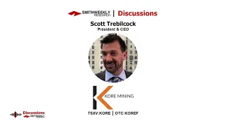 Discussion with Scott Trebilcock  |  Kore Mining