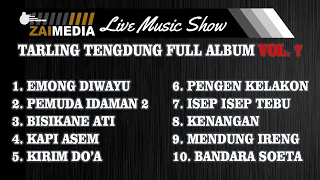 INDONESIAN TRADITIONAL MUSIC TARLING TENGDUNG POPULAR ...!!!!! Full Album VOL 7 ​​(COVER) #ZAIMEDIA