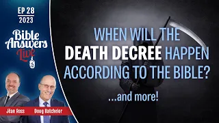 EP 28 | When will the death decree happen according to the Bible? | Doug Batchelor