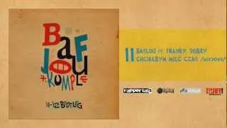 11. BaFlou ft. Franky, Dobry - Chciałbym mieć czas (mixdown)