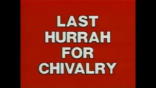 Last Hurrah for Chivalry (1979) USA Video Trailer