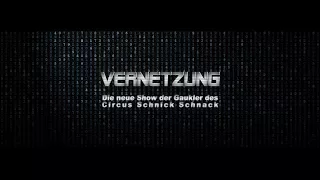 Trailer - Vernetzung (Wintercircus 2017) - Circus Schnick Schnack