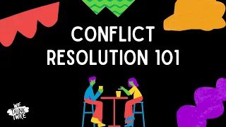 Conflict Resolution 101