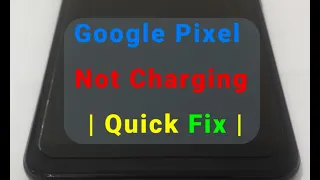 Google Pixel Not Charging |Quick Fix|