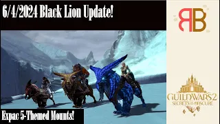 GW2 | June 4th Black Lion Update New Expansion -Themed Mount Skins and Black Lion Chest Update!