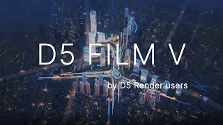 「D5 Film」Ep.5｜Cinematic Artworks | D5 Render 2022 Archviz Showreel