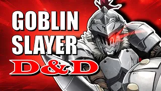 How to build GOBLIN SLAYER | Dungeons & Dragons