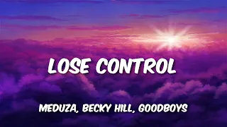 Meduza, Becky Hill - Lose Control (Lyrics) ft. Goodboys