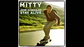 STAY ALIVE:::THE SECRET LIFE OF WALTER MITTY [2013] SOUNDTRACK - JOSE GONZALEZ