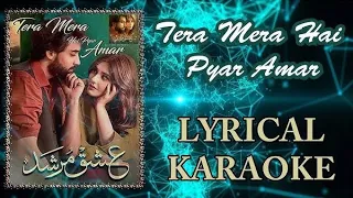 Tera Mera Hai Pyaar Amar | Ishq Murshid | Karaoke With Lyrics | OST