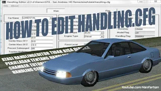 CARA EDIT HANDLING LENGKAP PENJELASAN - GTA San Andreas Tutorial