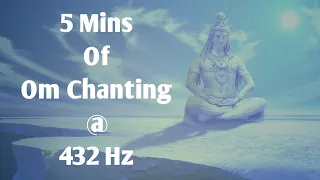 Om Chanting for 5 Mins@432Hz,Relax Mind & Body, Connects yourself with universe