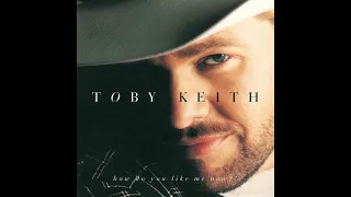 You Shouldn't Kiss Me like This - Toby Keith