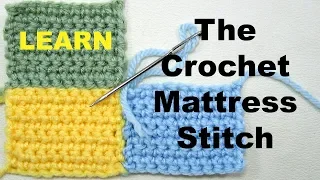 How To Sew The Crochet Mattress Stitch, Join Pieces or Granny Squares