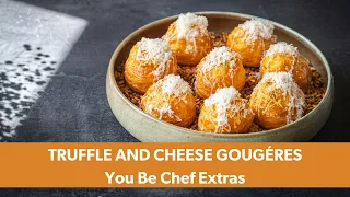 Truffle and Cheese Gougeres - You Be Chef Extras