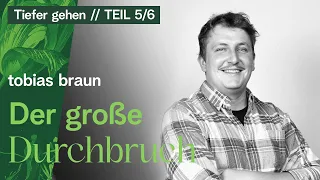 Der große Durchbruch: wie dein Warten endlich ein Ende hat - Tobias Braun