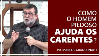 Como o homem piedoso ajuda os carentes?