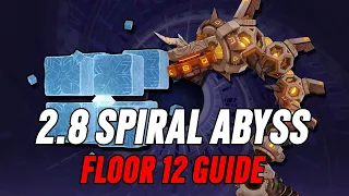 2.8 Spiral Abyss Floor 12 Guide | Genshin Impact