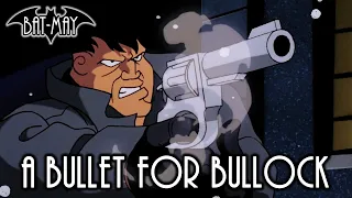 A Bullet For Bullock - Bat-May