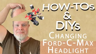 Change a Ford C Max Headlight