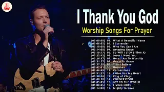 Best Worship Songs of All Time 🙏 Top 100 Praise and Worship Songs ✝️ Christian Gospel Songs 2024