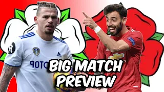 THE ROSES DERBY | MANCHESTER UNITED V LEEDS UNITED | BIG MATCH PREVIEW