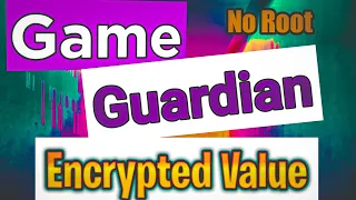 [Hindi] Game Guardian Tutorial :- What is Encrypted value