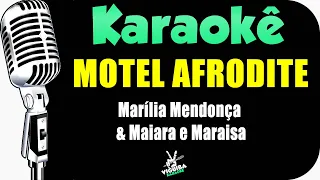 Karaokê - Motel Afrodite - Marilia Mendonça e Maiara e Maraisa 🎤