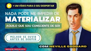 Como desligar as coisas ruins e ligar as coisas boas em sua vida - Neville Goddard