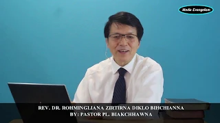 Rev. Dr. Rohmingliana chhanletna||Mosia leh Eliza & Isua lo hruai thlak tur te?  Pr. PL. Biakchhawna