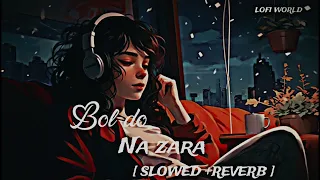 Bol do Na zara 👀💫🖤☺️ #lofisongs #lofiworld #sadsong #slowedandreverb #lofi