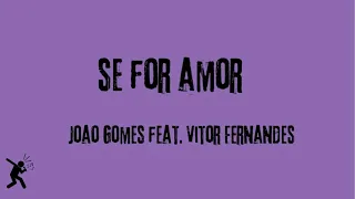 Se for amor - João Gomes feat. Vitor Fernandes ( Versão Karaoke - Playback)