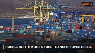 Russia-North Korea fuel transfer upsets U.S. | DD India News Hour