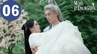 ENG SUB | Miss The Dragon EP 06 | 遇龙  | Dylan Wang,  Zhu Xudan