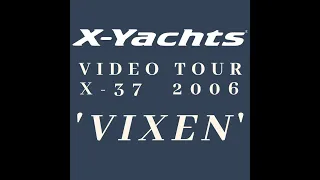 NOW SOLD. X-Yachts (GB) Ltd Video Tour of X-37 "Vixen". NOW SOLD