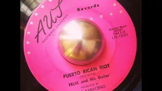 Felix and His Guitar - Puerto Rican Riot (Aut)
