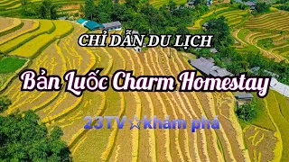 23TV☆Khám phá: Review Chỉ dẫn du lịch: Bản Luốc Charm HomeStay. travel guide Ban Luoc Charm Homestay