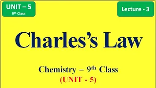 Charles's Law - Unit 5 (Lecture-3) |Chemistry 9th Class  #charleslaw