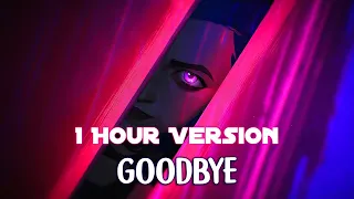 Ramsey - Goodbye (From The Series: Arcane League Of Legends) [1 Hour Version]