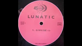 ♫♪ LUNATIC - CIVILISE (1999) RARE QUALITEE HQ ♫♪