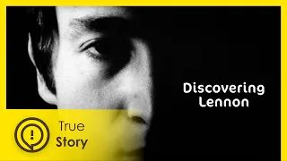 Discovering John Lennon - True Story Documentary Channel