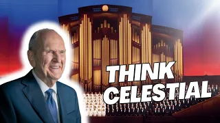 🙏 The Power of Celestial Thinking: President Russell M. Nelson's Key to Eternal Joy 🙏