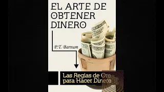 AUDIOLIBRO | EL ARTE DE OBTENER DINERO (AUDIO) | P. T. BARNUM
